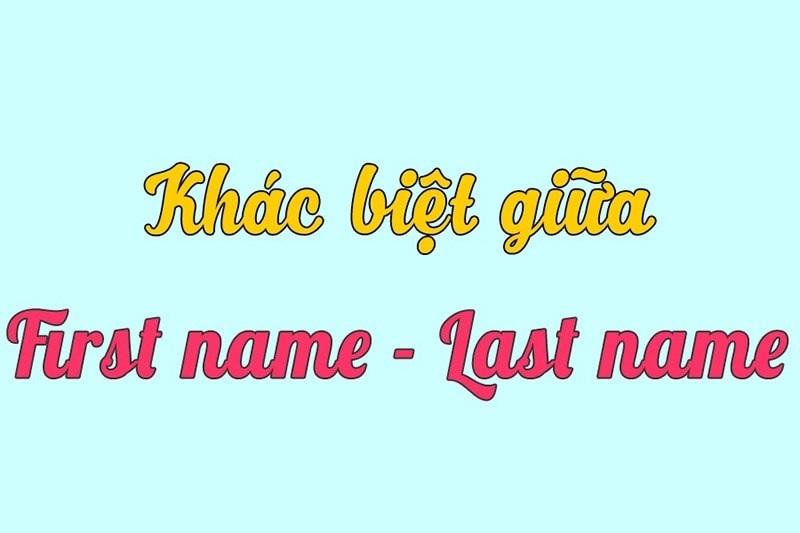 last-name-tieng-viet-la-gi